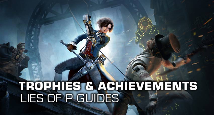 Lies of p Trophy guide