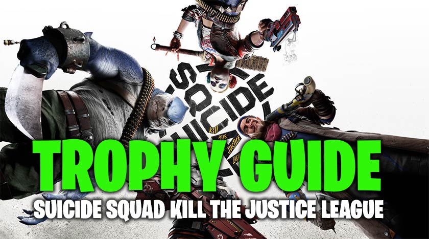 Suicide Squad Trophy Guide