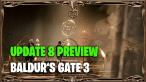 Baldur's Gate 3 Update 8 Preview