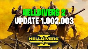 Helldivers 2 Update 1.002.003