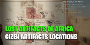 Lost Artifacts Of Africa Locations
