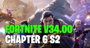 Fortnite 34.00 Update 4.56 for Chapter 6 Season 2