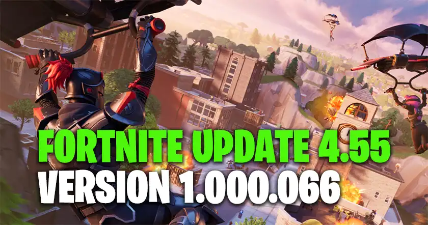 Fortnite Update 4.55
