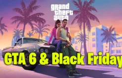 GTA 6 & Black Friday