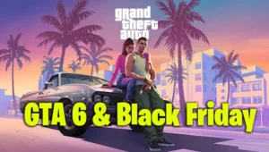 GTA 6 & Black Friday